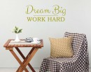 Dream Big Work Hard Quotes Wall  Art Stickers